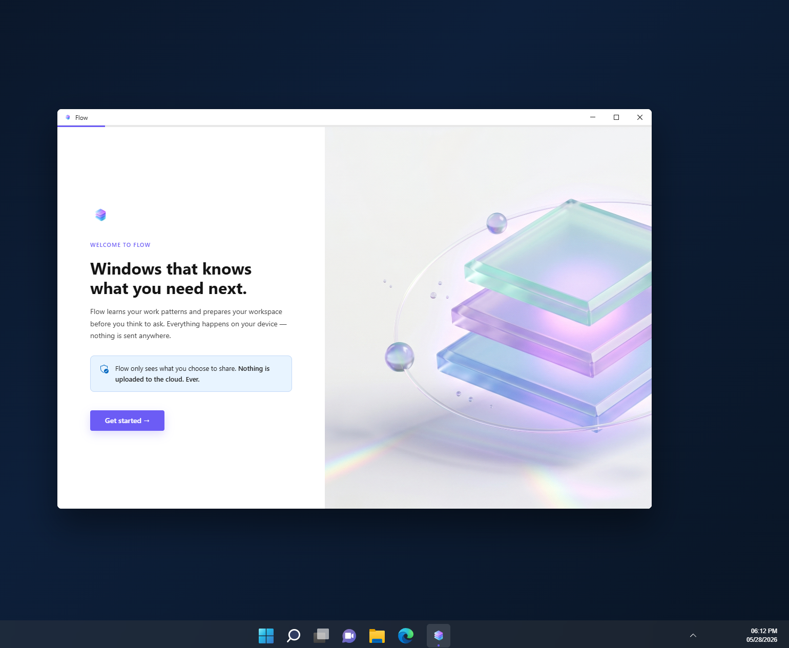 Flow welcome screen: Windows that knows what you need next, with a note that Flow only sees what you choose to share and nothing is uploaded to the cloud, and a Get started button.